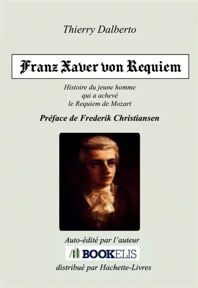 FRANZ XAVER VON REQUIEM : Histoire de Franz Xaver Süßmayr, le jeune disciple de Mozart qui a achevé le fameux Requiem