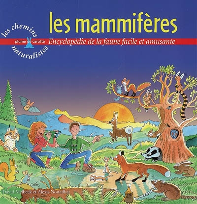 Les mammifères : encyclopédie de la faune facile et amusante