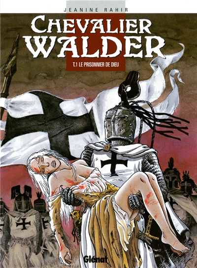 Chevalier Walder. Vol. 1. Le prisonnier de Dieu
