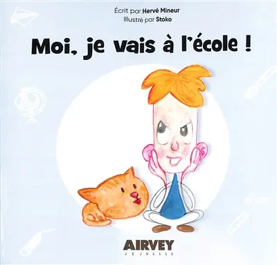 Moi, je vais à l'école !