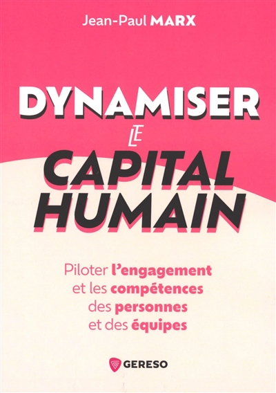 Dynamiser le capital humain...