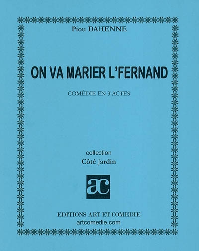 On va marier l'Fernand : comédie en 3 actes