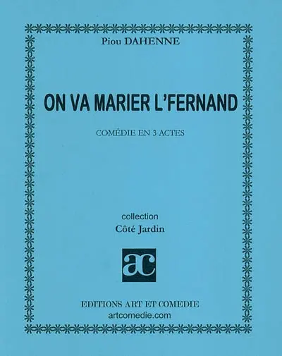 On va marier l'Fernand : comédie en 3 actes