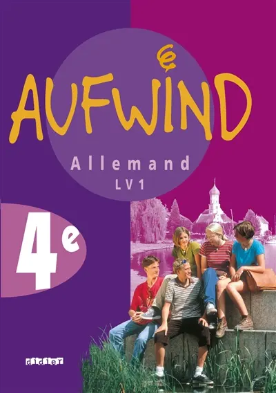 Aufwind allemand 4e, LV1 : manuel de l'élève
