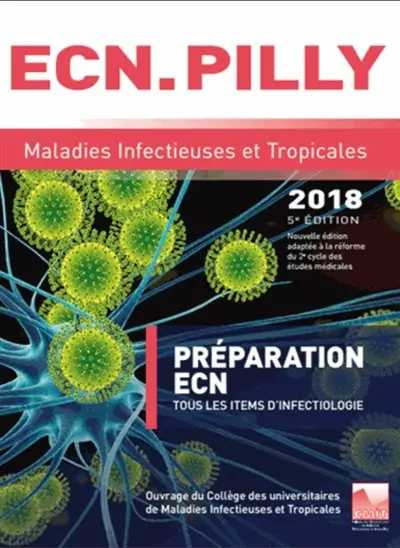 Maladies infectieuses et tropicales 2018 : préparation ECN : tous les items d'infectiologie