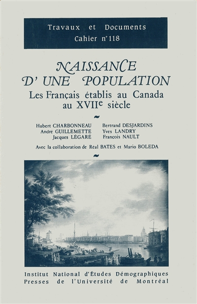 Naissance d'une population : les Français établis au Canada au XVIIe siècle