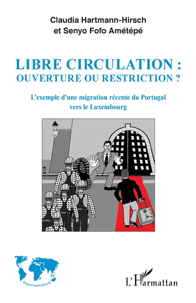 Libre circulation : ouverture ou restriction ? : l'exemple d'une migration récente du Portugal vers le Luxembourg
