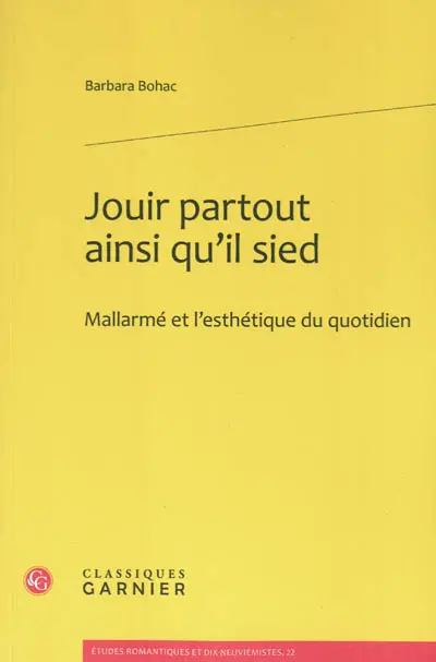 Jouir partout ainsi qu'il sied : Mallarmé et l'esthétique du quotidien