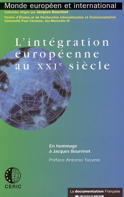 L'intégration européenne au XXIe siècle : en hommage à Jacques Bourrinet