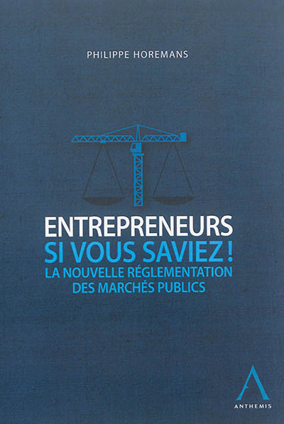 Entrepreneurs si vous saviez ! : la nouvelle réglementation des marchés publics