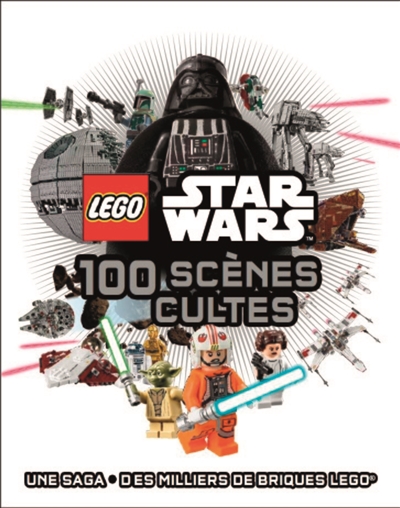 Lego Star Wars : 100 scènes cultes