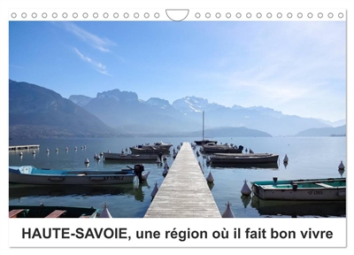 HAUTE-SAVOIE, une région où il fait bon vivre (Calendrier mural 2025 DIN A4 vertical), CALVENDO calendrier mensuel : Découvrez la Haute-Savoie autrement