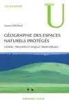 Géographie des espaces naturels protégés : genèse, principes et enjeux territoriaux