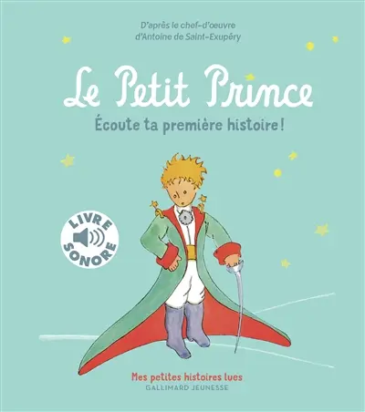 Le Petit Prince : écoute ta première histoire !