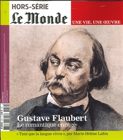 Monde (Le), hors série, n° 80. Gustave Flaubert : le romantique enragé