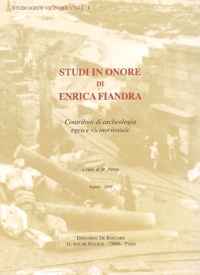 Studi in onore di Enrica Fiandra : contributi di archeologia egea e vicinorientale