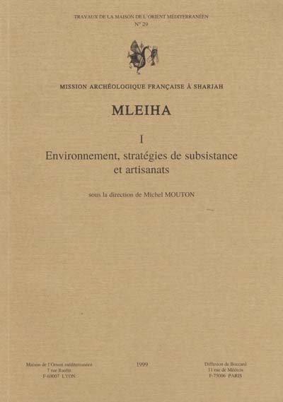 Mleiha. Vol. 1. Environnement, stratégies de subsistance et artisanats