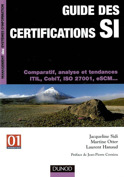 Guide des certifications SI : comparatif, analyse et tendances : ITIL, CobiT, ISO 27001, eSCM...