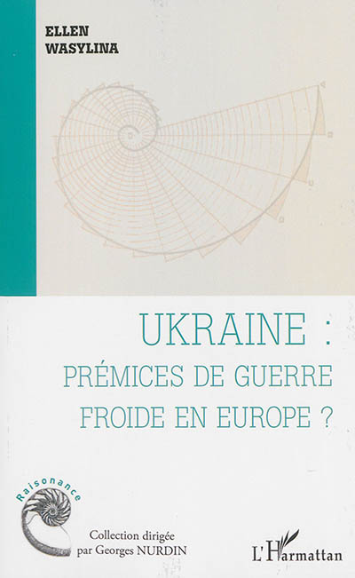 Ukraine : prémices de guerre froide en Europe ?