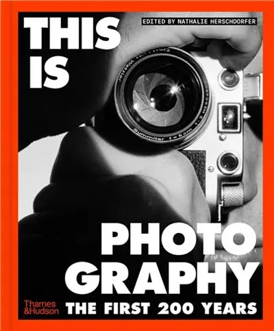 This is Photography The First 200 Years