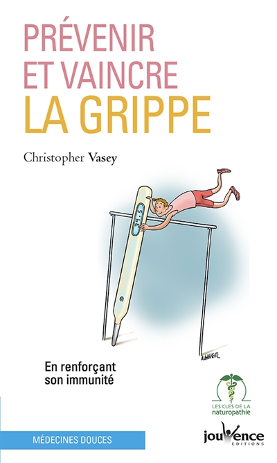 Prévenir et vaincre la grippe : en renforçant son immunité