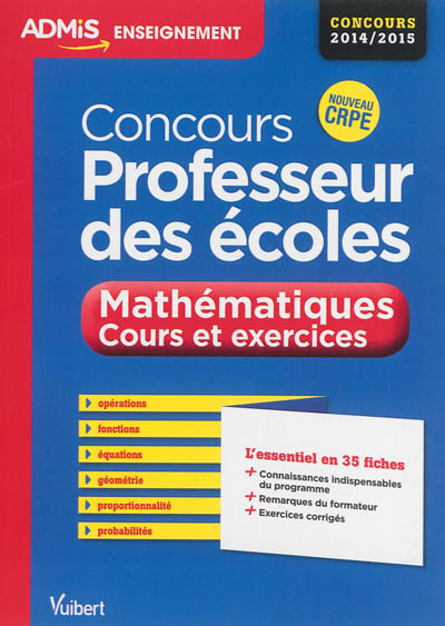 Concours professeur des écoles : mathématiques, cours et exercices : nouveau CRPE, concours 2014-2015