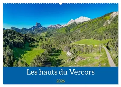 Les Hauts du Vercors (Calendrier mural 2026 DIN A2 vertical), CALVENDO calendrier mensuel : A la découverte des Hauts-Plateaux du Vercors