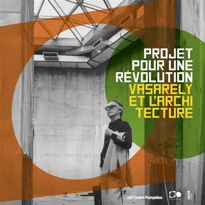Projet pour une révolution : Vasarely et l'architecture : exposition, Aix-en-Provence, Fondation Vasarely, du 12 juin au 1er novembre 2026 Projet pour une révolution : Vasarely et l'architecture : exposition, Aix-en-Provence, Fondation Vasarely, du 12 juin au 1er novembre 2026
