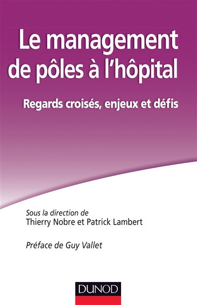 Le management de pôles à l'hôpital : regards croisés, enjeux et défis