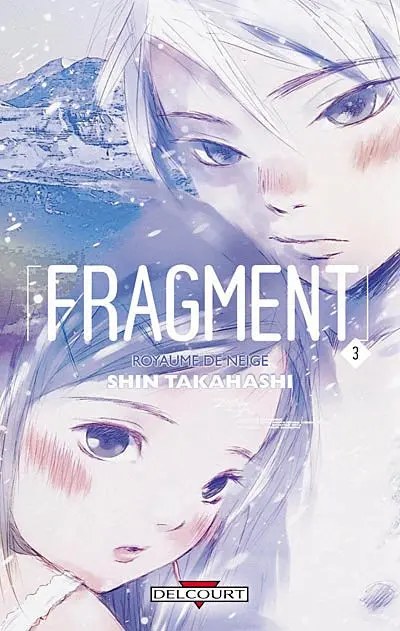 Fragment : royaume de neige. Vol. 3