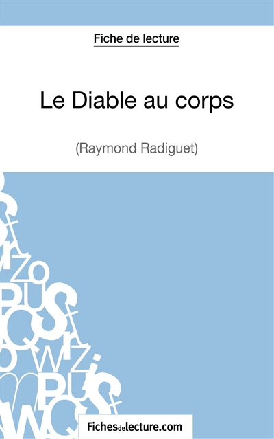 Le diable au corps de Raymond Radiguet (Fiche de lecture) : Analyse complète de l'oeuvre