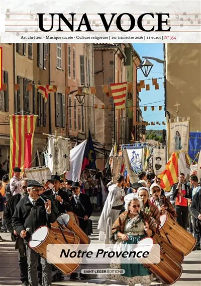 Una Voce, n° 354. Notre Provence Una Voce, n° 354. Notre Provence