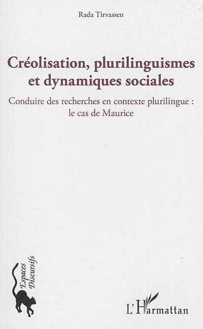 Créolisation, plurilinguismes et dynamiques sociales : conduire des recherches en contexte plurilingue : le cas de Maurice