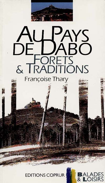 Au pays de Dabo : forêts & traditions