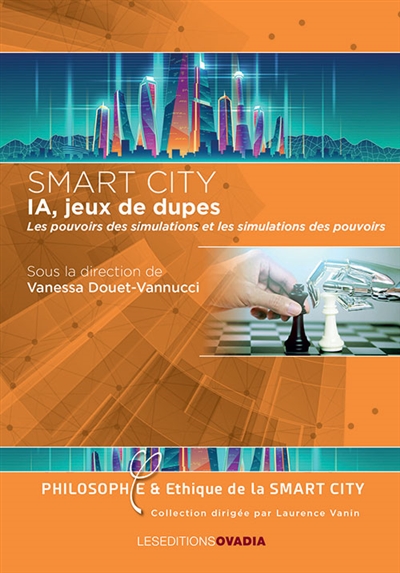 couverture du livre Smart city : IA, jeux de dupes : les pouvoirs des simulations et les simulations des pouvoirs