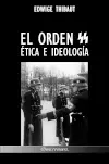 El Orden SS : Etica e Ideología