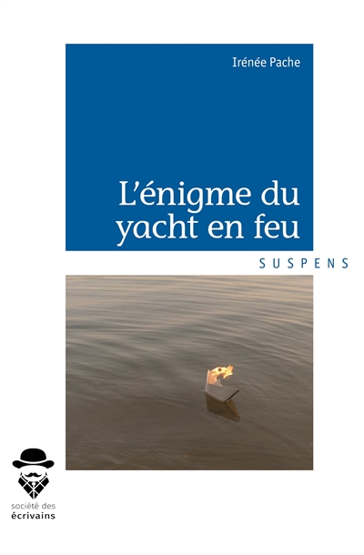 L'énigme du yatch en feu