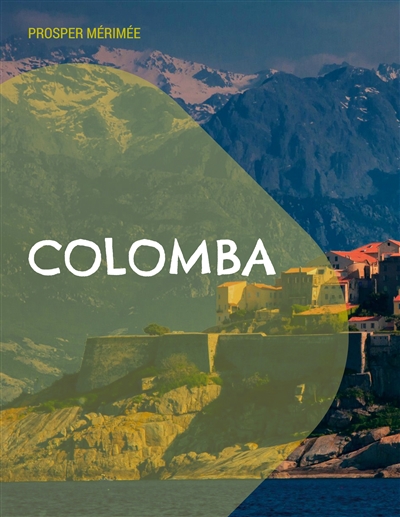 Colomba : Une nouvelle basée sur la vengeance