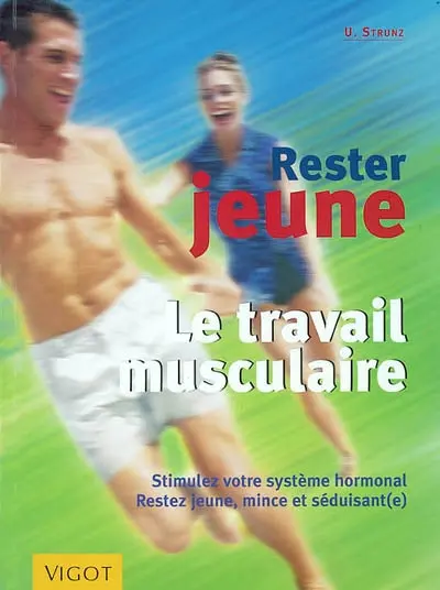 Rester jeune : le travail musculaire