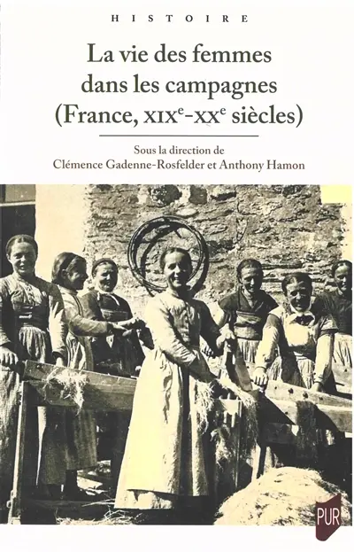 La vie des femmes dans les campagnes : France, XIXe-XXe siècles