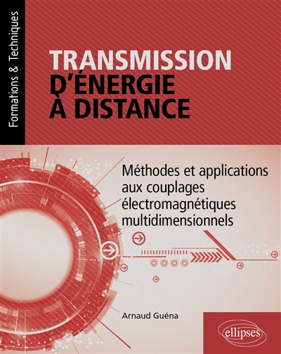 Transmission d'énergie à distance : méthodes et applications aux couplages électromagnétiques multidimensionnels