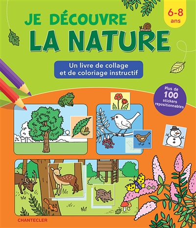 Je découvre la nature : un livre de collage et de coloriage instructif : 6-8 ans