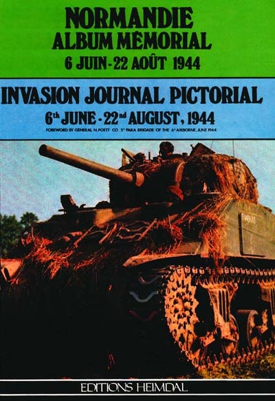 Normandie 1944, album mémorial : 6 juin-22 août 1944. Invasion journal pictorial : 6 June-22 August 1944