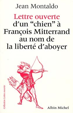 Lettre d'un "chien" à François Mitterrand au nom de la liberté d'aboyer