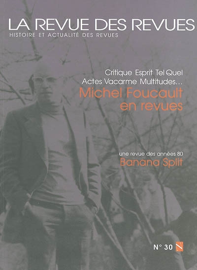 Revue des revues (La), n° 30. Michel Foucault en revues