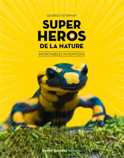 Super-héros de la nature : incroyables inventions