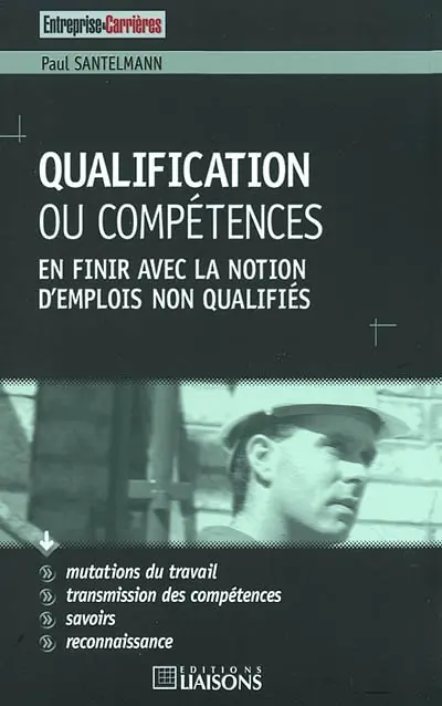 Qualification ou compétences : en finir avec la notion d'emplois non qualifiés