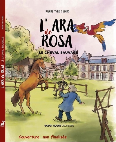 L'ara de Rosa. Le cheval sauvage