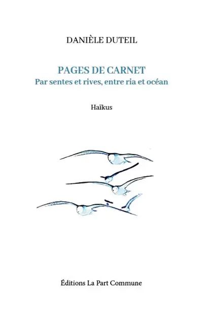 Pages de carnet : per sentes et rives, entre ria et océan : haïkus