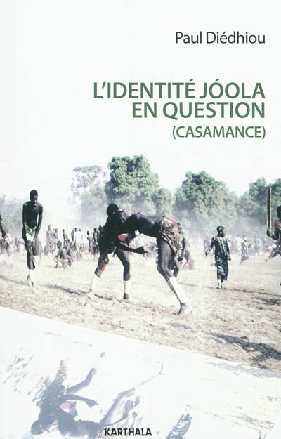 L'identité joola en question (Casamance) : la bataille idéologique du MFDC pour l'indépendance